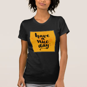 Haben Sie einen schönen Tag T-Shirt