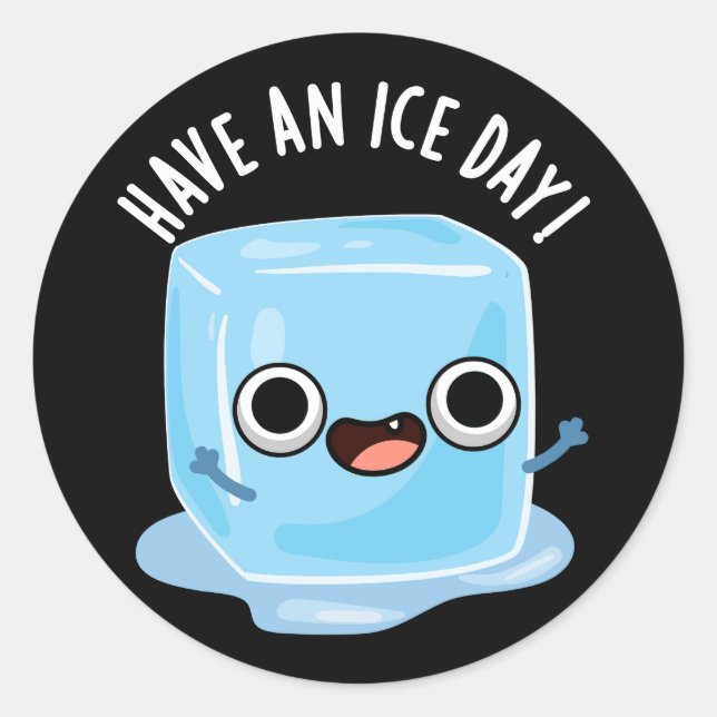 Haben Sie Ice Day Funny Ice Cube Pub Dark BG Runder Aufkleber (Vorderseite)