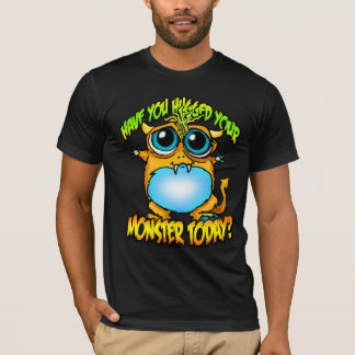 Haben Sie Ihr moster heute umarmt? T-Shirt
