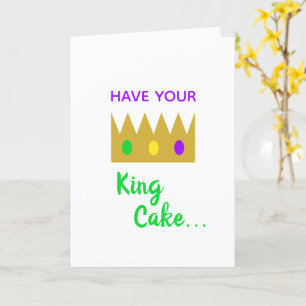 Haben Sie Ihren King Cake und essen Sie es zu Mard Karte