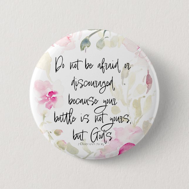 Haben Sie keine Angst - 2 Chron 20v15 Aquarellblum Button (Vorderseite)