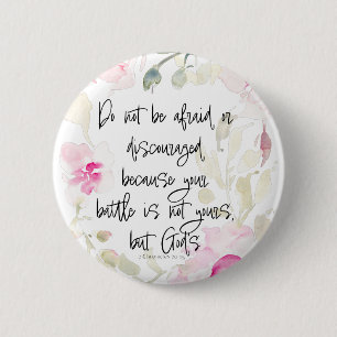 Haben Sie keine Angst - 2 Chron 20v15 Aquarellblum Button