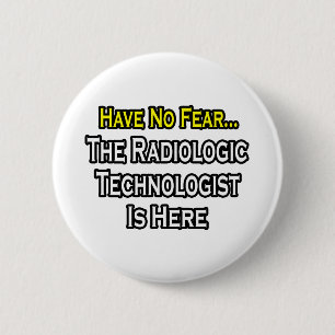 Haben Sie keine Angst, der Radiologe ist hier Button