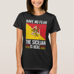 Haben Sie keine Angst, der Sizilianer ist hier Zit T-Shirt