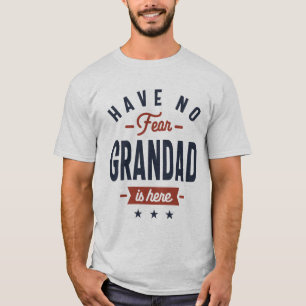 Haben Sie keine Angst Grandad ist hier Design T-Shirt