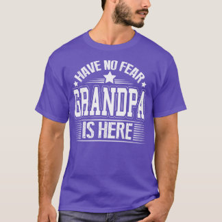 Haben Sie keine Angst Großvater ist hier T-Shirt