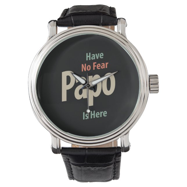 Haben Sie keine Angst Papo ist hier | Father Gift Armbanduhr (Vorderseite)