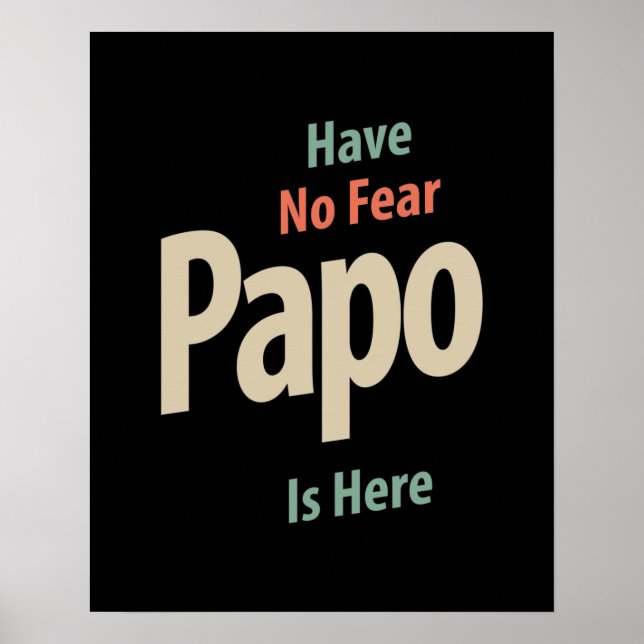 Haben Sie keine Angst Papo ist hier | Father Gift Poster (Vorne)