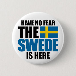 Haben Sie keine Furcht, der Schwede ist hier Button
