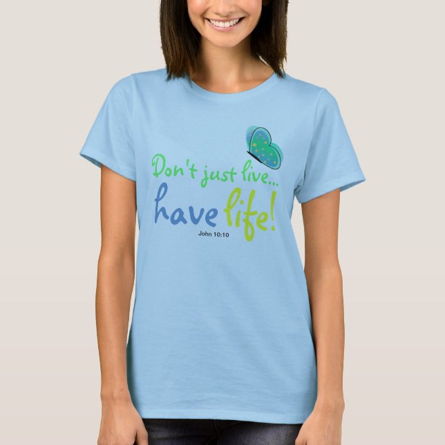 Haben Sie Lebenbibelvers John-10:10-T - Shirt (Vorderseite)