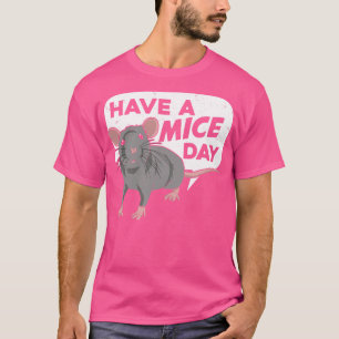 Haben Sie Mäuse Extravaganten Mäuse Haustier Gesch T-Shirt
