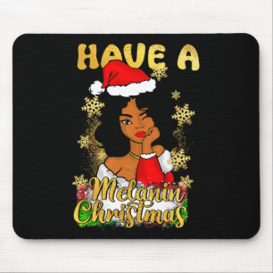 Haben Sie Melanin Weihnachten Afrikanische Königin Mousepad