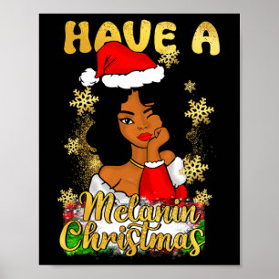 Haben Sie Melanin Weihnachten Afrikanische Königin Poster