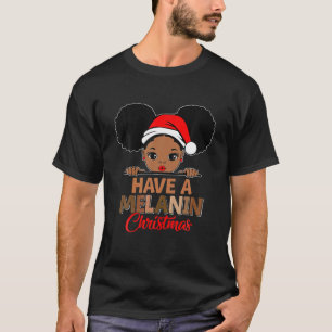 Haben Sie melanin Weihnachten Weihnachtsmann Schwa T-Shirt