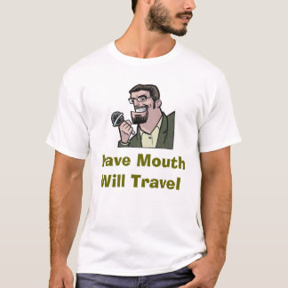 Haben Sie Mund reist T-Shirt