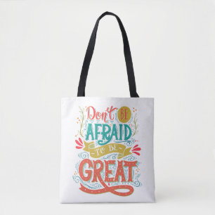 Haben Sie nicht Angst, groß zu sein Tasche
