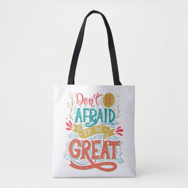 Haben Sie nicht Angst, groß zu sein Tasche (Vorderseite)