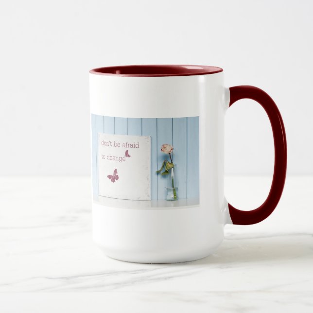 Haben Sie nicht Angst zu ändern Tasse (Rechts)