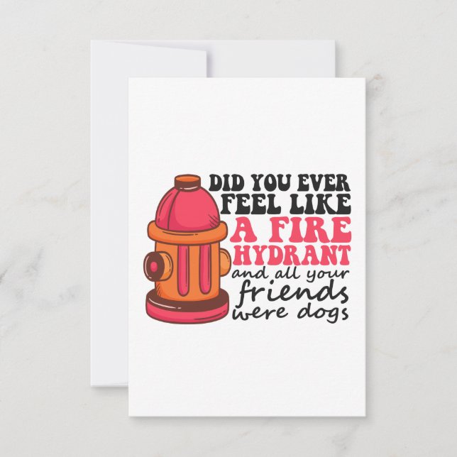 Haben Sie sich jemals gefühlt wie Feuer Hydranten  Dankeskarte (Vorderseite)