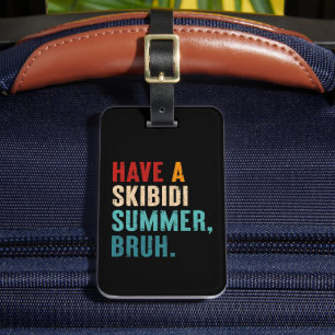 Haben Sie Skibidi Summer Bruh Funny Teacher letzte Gepäckanhänger