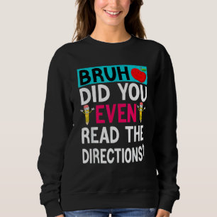 Haben Sie sogar das Sprichwort des Lehrers für Anl Sweatshirt