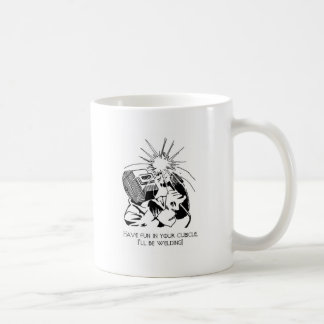 Haben Sie Spaß in Ihrer Zelle, ich wird schweißen! Kaffeetasse
