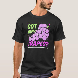 Haben Sie Traubensaft aus Rotwein, süßen Juici? T-Shirt