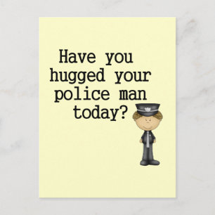 Haben Sie umarmt Ihrem Polizei-Mann Postkarte