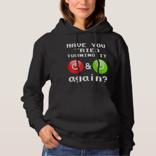 Haben Sie versucht, es immer wieder auszuschalten  Hoodie