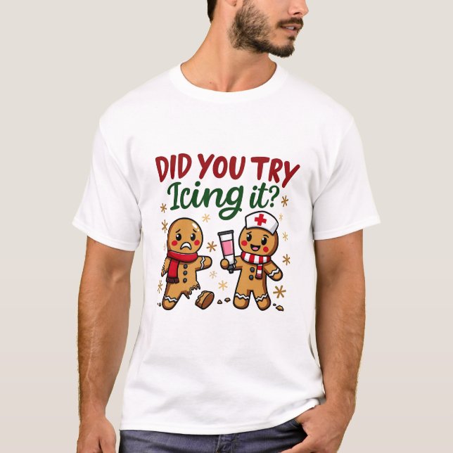 Haben Sie versucht, es lustig Gingerbrot nähren T-Shirt (Vorderseite)