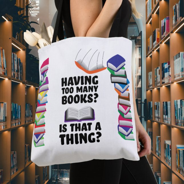 Haben Sie zu viele Bücher, das ist etwas? Tasche (Von Creator hochgeladen)