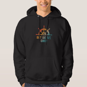 Haben wir Sink Boat Eigentümer Wasserkreuzfahrt ge Hoodie