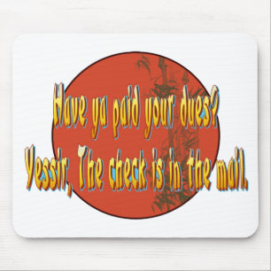 Haben ya Ihre Gebühren gezahlt? Mousepad