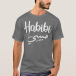 Habibi Arabic Perfect Muslim Honeymoon Day Liebe T-Shirt<br><div class="desc">Habibi Arabic Perfect Muslim Honeymoon Day Liebe dictionary,  definition,  lustig,  Typografie,  Wörter,  Zitat,  cool,  Vintag,  Wörterbuchdefinitionen,  Text,  Nerd,  Typ,  Spaß,  Substantiv,  Wörterbücher,  Zodiac,  Wörterbücher,  Definitionen,  Wörterbuchdefinitionen,  Horoskope,  Informationen,  Eigenschaften,  taurus,  gemini,  Krebs,  Leo,  viro,  virgo,  Bibliotheken,  Bibliotheken,  Bibliotheken</div>