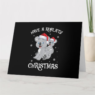 Habt ein Koalaty Weihnachten Lustige süße Koala-Fr Karte