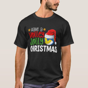 Habt ein Volley Fröhlich Weihnachten Volleyball Fe T-Shirt