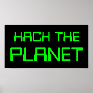 Hack auf den Planeten Poster