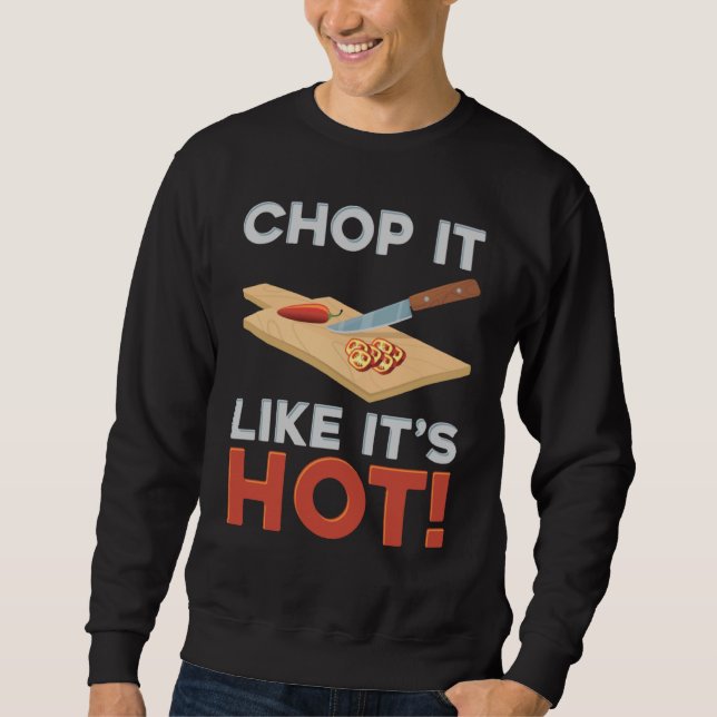 Hack es wie eine heiße Paprika Sweatshirt (Vorderseite)