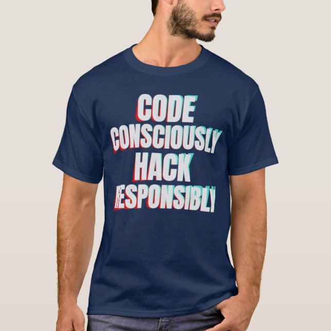 Hack Responsible Ethical Hacking Cybersecurity T-Shirt (Vorderseite)