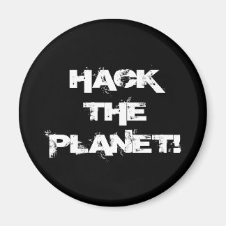 Hack the Planet aimant