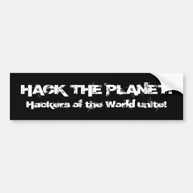 Hack the Planet Bumper stickers (Devant)