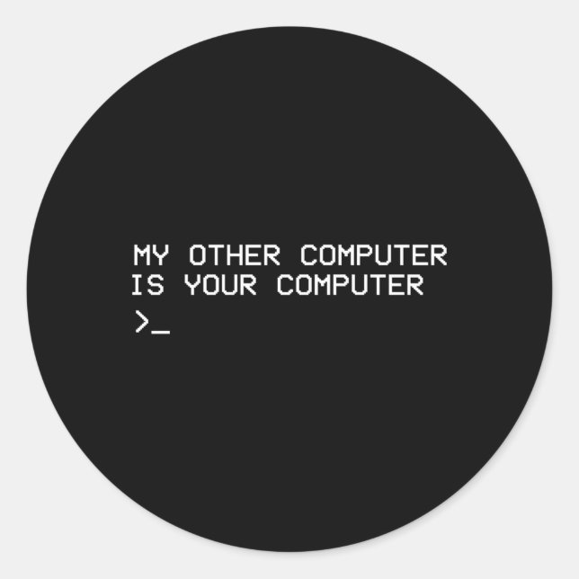 Hacken Mein anderer Computer ist Ihr Computer Runder Aufkleber (Vorderseite)
