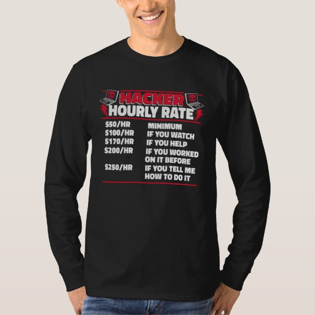 Hacker Hourly Rate Ethical Hacking White Hat Hacke T-Shirt (Vorderseite)