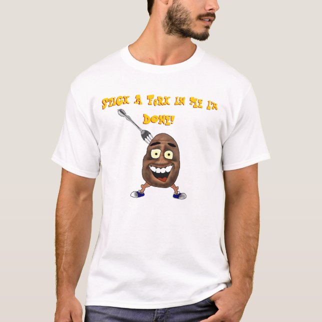 Haften Sie eine Gabel in mir, den ich GETAN werde! T-Shirt (Vorderseite)