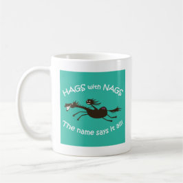 Hags mit Nags-Tasse Kaffeetasse