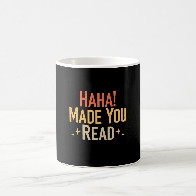 Haha Made You Read Kaffeetasse (Mittel)