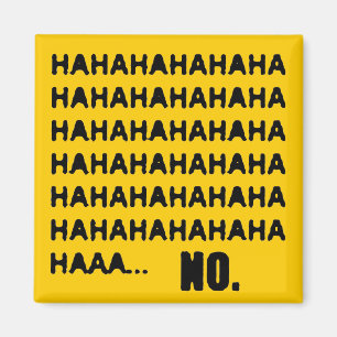 HAHA... NEIN MAGNET