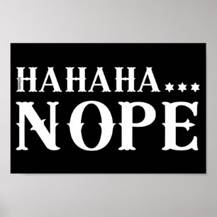 HAHA... NOPE-kurzes Zitat Poster