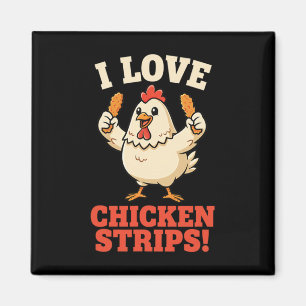 Hähnchen, ich liebe Chicken Strips! Lustiger Hühne Magnet