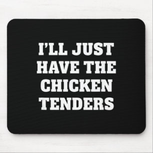 Hähnchen, ich nehme einfach die Hähnchenstreifen _ Mousepad